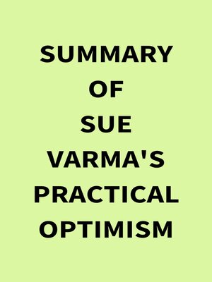 cover image of Summary of Sue Varma's Practical Optimism